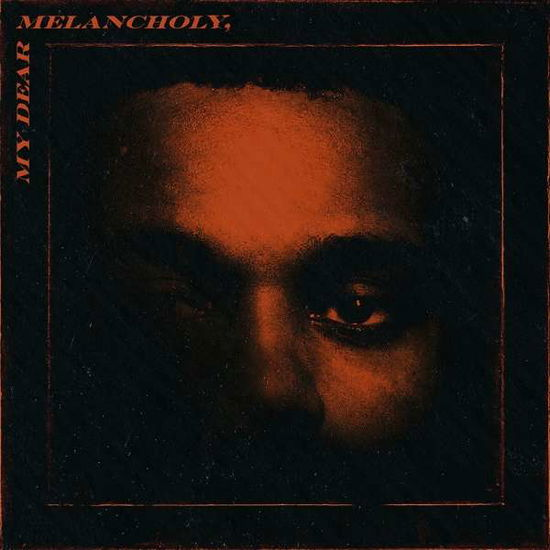 The Weeknd - My Dear Melancholy LP